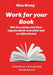 Work for your Book: Wie Du erfolgreich Dein eigenes Buch schreibst und veröffentlichst by Gisa Steeg
