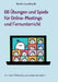 66 Übungen und Spiele für Online-Meetings und Fernunterricht: für mehr Effektivität und soziale Interaktion by Karin Leonhardt