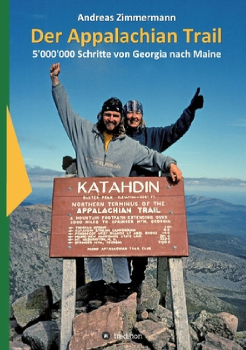 Der Appalachian Trail: 5'000'000 Schritte von Georgia nach Maine by Andreas Zimmermann