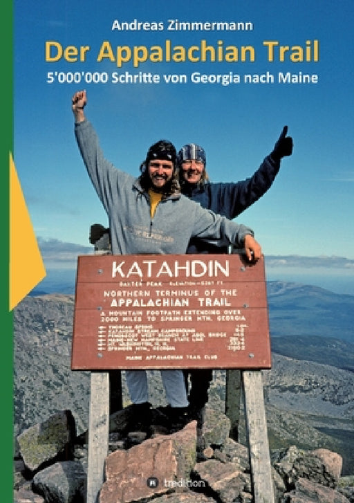 Der Appalachian Trail: 5'000'000 Schritte von Georgia nach Maine by Andreas Zimmermann