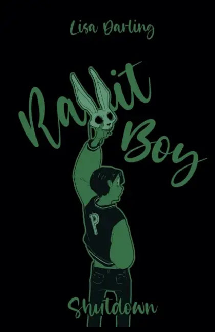 Rabbit-Boy: Shutdown by Lisa Darling