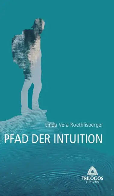 2 Der Pfad der Intuition by Linda Vera Roethlisberger