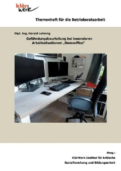 Gefährdungsbeurteilung bei besonderen Arbeitssituationen Homeoffice by Harald Lehning