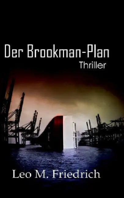 Der Brookman-Plan: Thriller by Leo M. Friedrich