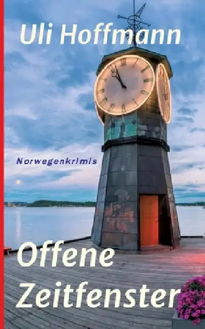Offene Zeitfenster: Norwegenkrimis by Uli Hoffmann