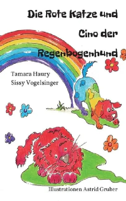 Die rote Katze und Cino der Regenbogenhund by Astrid Gruber