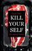 Kill Yourself - Der Globale Suizid by Kevin Otten