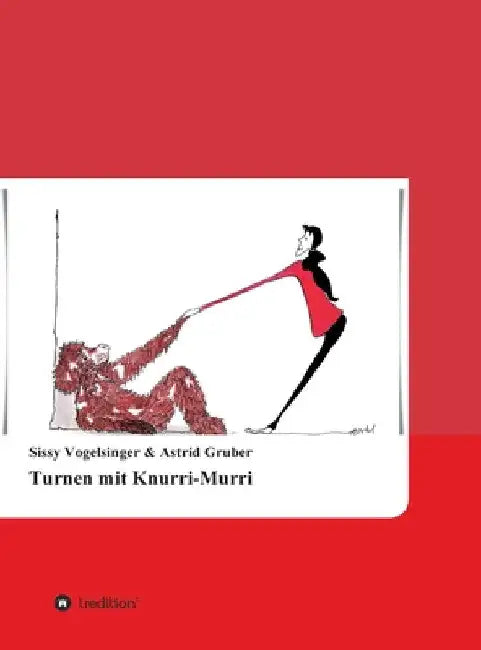 Turnen mit Knurri-Murri by Astrid Gruber