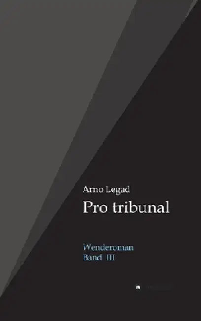 Pro tribunal: Wenderoman III by Arno Legad