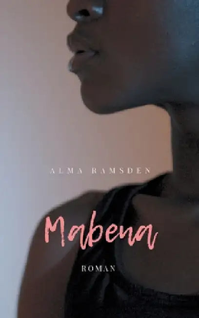 Mabena: Roman by Alma Ramsden