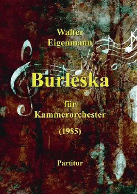 Burleska für Kammerorchester by Walter Eigenmann