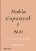 Habla, Espanyol? No!: Spanische Gefilde Sonne, Meer und Wind! by Harry H. Clever