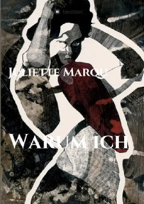 Warum ich by Juliette Marqu