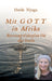 Mit Gott in Afrika: Rettungsfahrplan für die Seele by Heide Nyaga