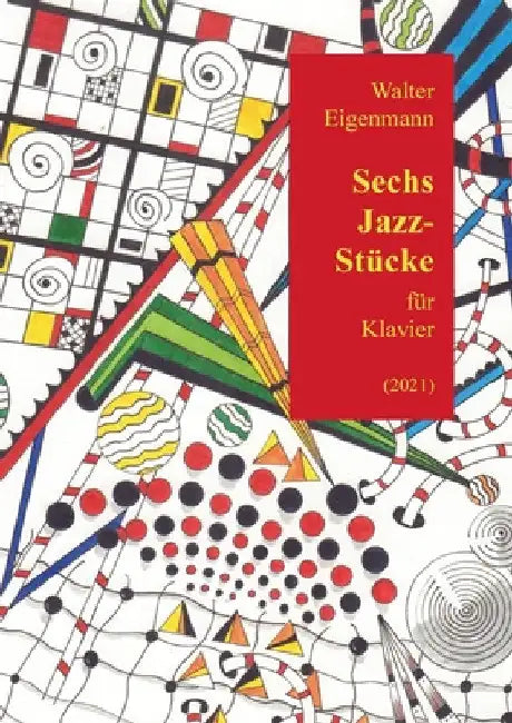 6 Jazz-Stücke für Klavier by Walter Eigenmann