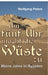 Um fünf Uhr macht die Wüste zu: Meine Jahre in Ägypten by Wolfgang Peters