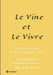 Le Vine et Le Vivre: Frankreich, Ursprung von Familie und Wein ? by Harry H. Clever