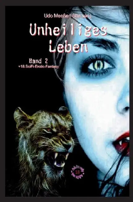 Unheiliges Leben: Band 2 by Udo Meeßen