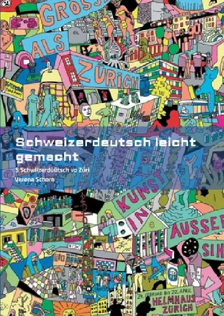 Schweizerdeutsch leicht gemacht: S Schwiizerdüütsch vo Züri by Verena Schorn