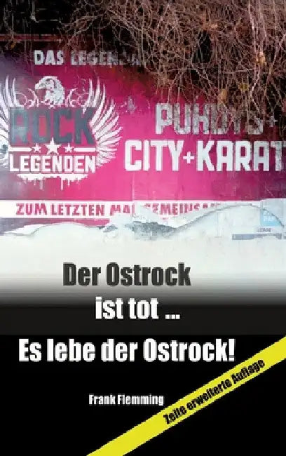 Der Ostrock ist tot... Es lebe der Ostrock!: Zur Entwicklung des Ostrock in der Zeit von 1960 bis1990 und dessen Einfluss auf die internationale Musik by Frank Flemming