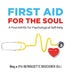 First Aid for the Soul: A First-Aid Kit for Psychological Self-Help by Bernadette Bruckner