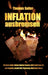 Inflation ausbremsen: Warum dein Leben immer teurer wird und was du tun kannst, damit die Teuerung dich kalt lässt. by Thomas Sailer