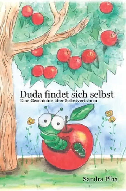 Duda findet sich selbst: Eine Geschichte über Selbstvertrauen by Sandra Plha