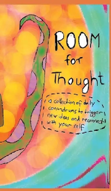 Room for Thought: A collection of daily conundrums to trigger new ideas and reconnect with your self by Christopher Reusch