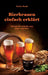 Bierbrauen einfach erklärt: Schritt für Schritt vom Malz zum Bier by Stefan Maaß