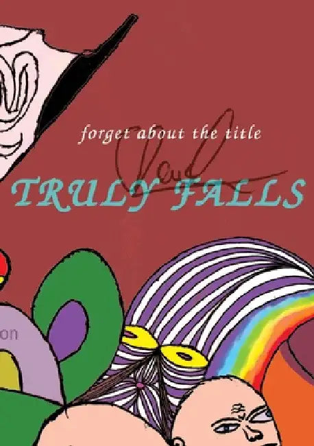 Truly Falls: forget about the title by Christopher Reusch