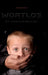 Wortlos: Mit Schweigen überlebt by Stefan Fritz