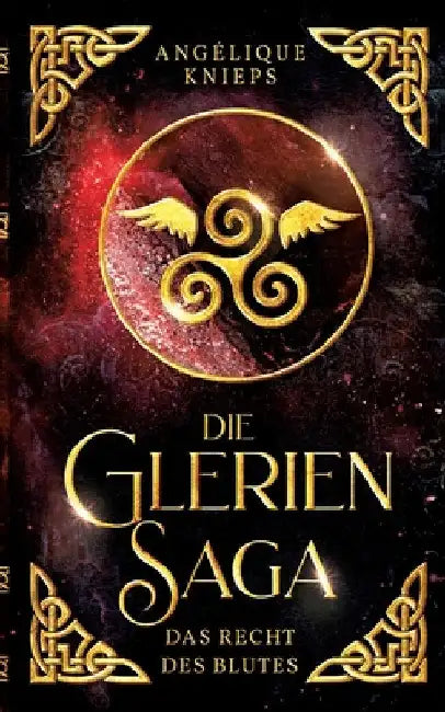 Die Glerien Saga: Das Recht des Blutes by Angélique Knieps