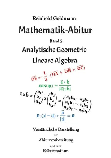Mathematik-Abitur Band 2: Analytische Geometrie - Lineare Algebra by Reinhold Goldmann