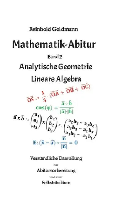 Mathematik-Abitur Band 2: Analytische Geometrie - Lineare Algebra by Reinhold Goldmann