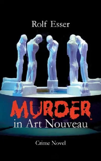 Murder in Art Nouveau by Rolf Esser