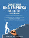 Construir una empresa de éxito paso a paso: Cuaderno de trabajo con instrucciones concretas para la acción by Dominik Mikulaschek