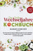 Das große Wechseljahre Kochbuch: Mit 150 leckeren und gesunden Rezepten für eine natürliche Regulierung der Hormone! Inkl. 14 Tage Ernährungsplan + Er by Dagmar Schneider