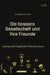Die bessere Gesellschaft und ihre Freunde: Ideologie als fehlgeleiteter Fortschrittsglaube by Ioannis Alexiadis
