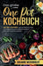 Das große One Pot Kochbuch! Schnelle und günstige Gerichte aus einem Topf. 1. Auflage: Mit 150 leckeren und einfachen One Pot Rezepten zum Selbermache by Susanne Weichholdt