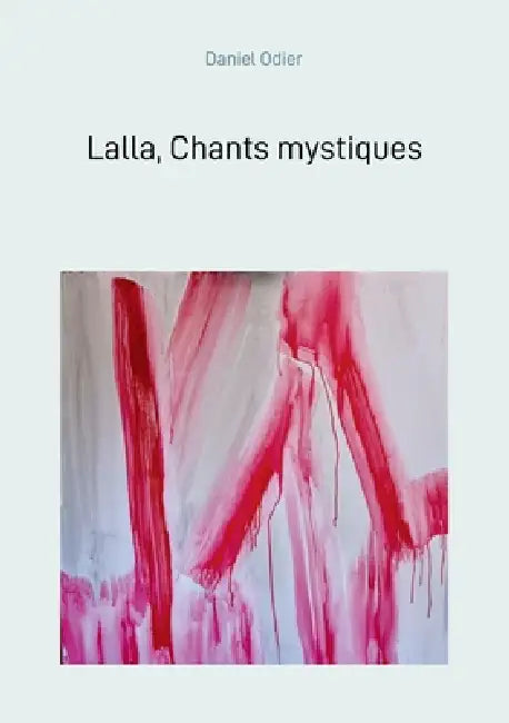 Lalla, Chants mystiques by Daniel Odier