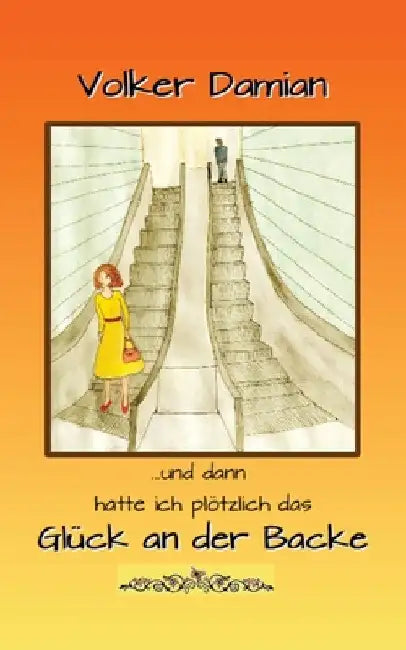 "...und dann hatte ich plötzlich das Glück an der Backe !" by Volker Damian