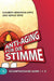 Anti-Aging für die Stimme Gesamtausgabe: Ein umfassendes Handbuch für gesunde und glockenreine Stimmen by Elisabeth Bengtson-Opitz