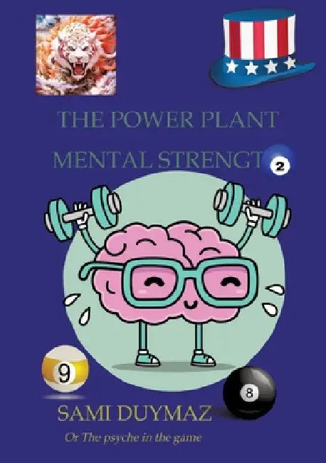 The power plant Mental strength: Or The psyche in the game by Sami Duymaz