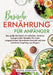 Basische Ernährung für Anfänger: Das große Kochbuch mit einfachen, leckeren und gesunden Rezepten für einen ausgeglichenen Säure-Basen-Haushalt und ei by Marie Neumann