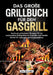 Das große Grillbuch für den Gasgrill: Kochbuch mit leckeren Rezepten für ein meisterhaftes Grillerlebnis mit Freunden und Familie! Perfekt für Anfänge by Jan Schmidt