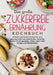 Das große Zuckerfreie Ernährung Kochbuch: Einfache und leckere Rezepte für eine gesunde Ernährung ohne Zucker. Zuckerfrei kochen für ein gesundes, vit by Carina Lehmann