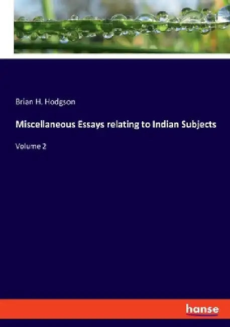 Miscellaneous Essays relating to Indian Subjects: Volume 2 by Brian H. Hodgson