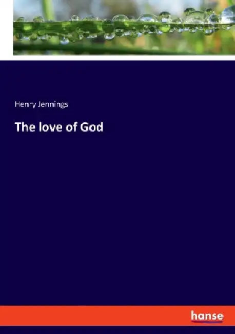 The love of God by Henry Jennings