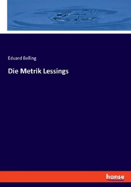 Die Metrik Lessings by Belling, Eduard