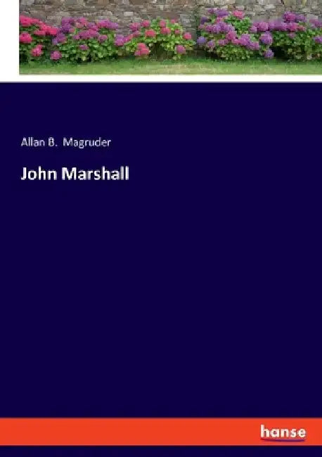 John Marshall by Allan B. Magruder